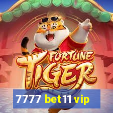 7777 bet11 vip